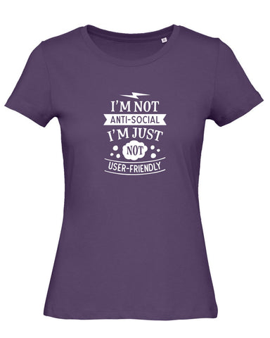 I'm not Anti Social Funny Ladies' T-Shirt