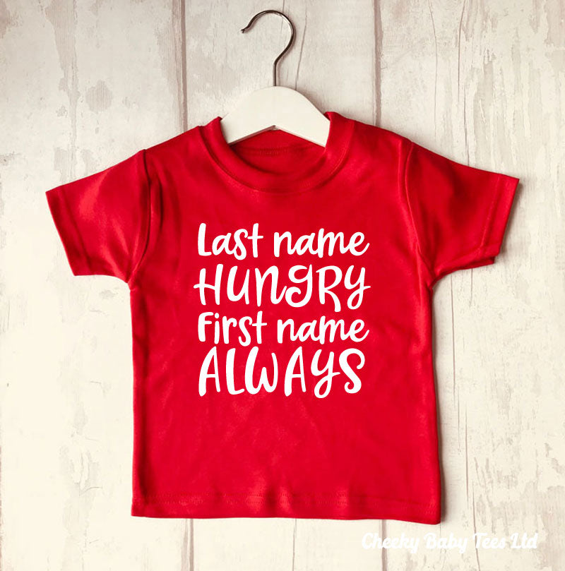 Last Name Hungry Funny Kids T Shirt CheekyBabyTees Ltd