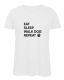 Eat Sleep Walk Dog Repeat Ladies' T Shirt