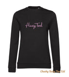 Always Tired Ladies' Sweatshirt