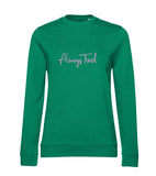 Always Tired Ladies' Sweatshirt