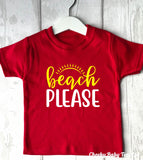 Beach Please Baby T-Shirt