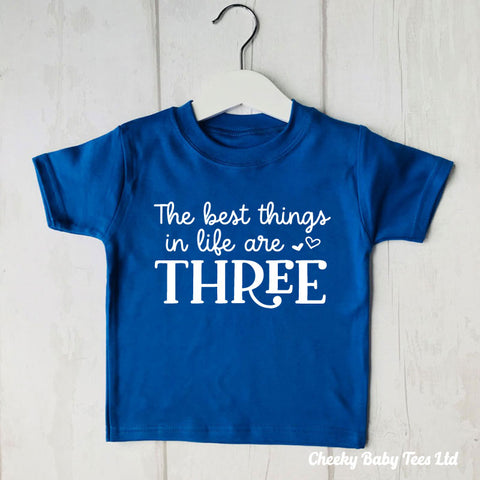 Best Things in Life Are Three 3rd Birthday T Shirt