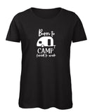 Born to Camp Ladies' T-Shirt
