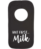 But First Milk Funny Baby Bib