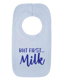 But First Milk Funny Baby Bib