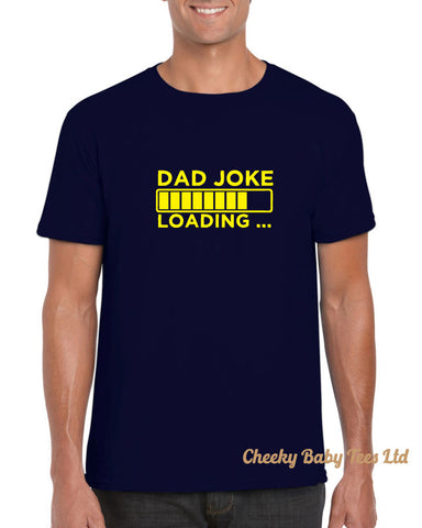 Dad Joke Loading Funny Men's T Shirt