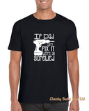 If Dad Can't Fix It Men's T Shirt