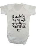 Daddy Loves Me More Than Football Babygrow