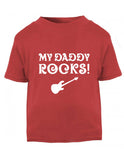 My Daddy Rocks Baby T-Shirt