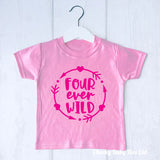 Four Ever Wild 4th Birthday T Shirt
