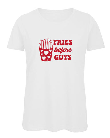 Fries Before Guys Ladies' T-Shirt