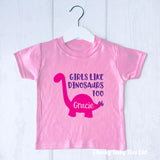 Girls Like Dinosaurs Too T Shirt