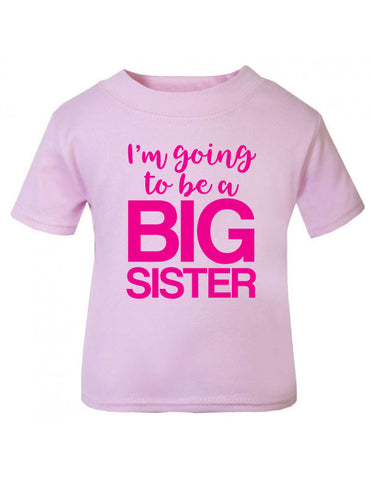 I'm Going to be a Big Sister T Shirt