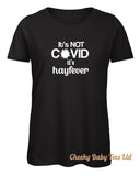 Hayfever not Covid Women's T Shirt