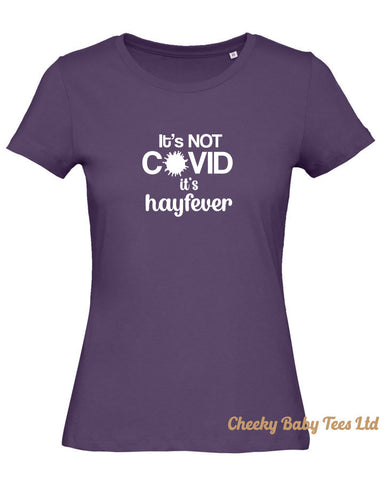 Hayfever not Covid Women's T Shirt