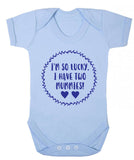 I have Two Mummies LGBT Babygrow