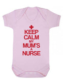 Keep Calm My Mum's a Nurse Baby Grow