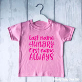 Last Name Hungry Funny Kids' T Shirt
