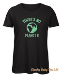 There's No Planet B Ladies' T Shirt