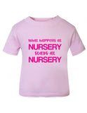 What Happens at Nursery T-shirt