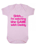 Shh I'm Watching the Game with Daddy Baby Grow
