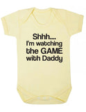 Shh I'm Watching the Game with Daddy Baby Grow