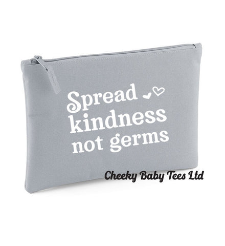 Spread Kindness Not Germs Pouch