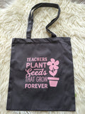 Teachers Plant Seeds Tote Bag