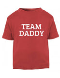 Team Daddy Baby T-Shirt