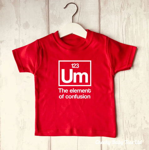 Um Element of Confusion Baby T Shirt
