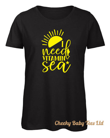 I Need Vitamin Sea Ladies' T Shirt