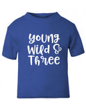 Young, Wild & Three Kids' T-Shirt